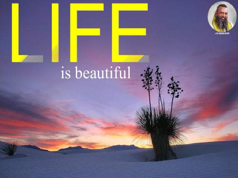 வாழ்க்கை குறுகியது, ஆனா அழகானது..